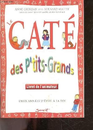 Bild des Verkufers fr Le cate des p'tits-grands - Deux annees d'veil a la foi - livret de l'animateur zum Verkauf von Le-Livre