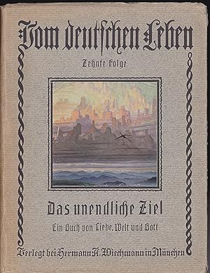 Seller image for Das unendliche Ziel. Ein Buch von Liebe, Welt und Gott for sale by Versandantiquariat Karin Dykes