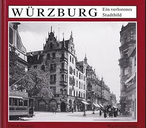 Bild des Verkufers fr Wrzburg : ein verlorenes Stadtbild zum Verkauf von Versandantiquariat Karin Dykes