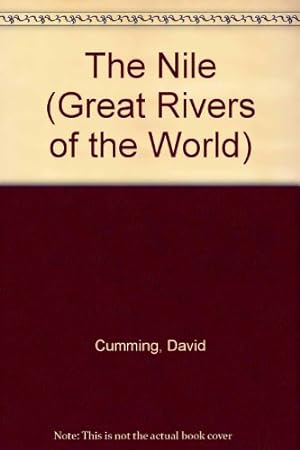 Bild des Verkufers fr The Nile (Great Rivers of the World) zum Verkauf von WeBuyBooks