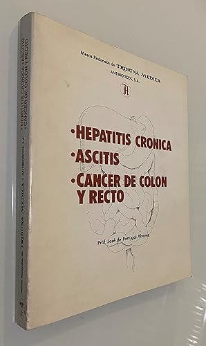 Hepatitis crónica. Ascitis. Cáncer de colon y resto