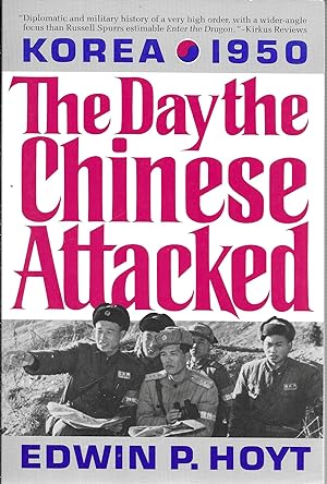 The Day the Chinese Attacked, Korea, 1950: The Story of the Failure of America's