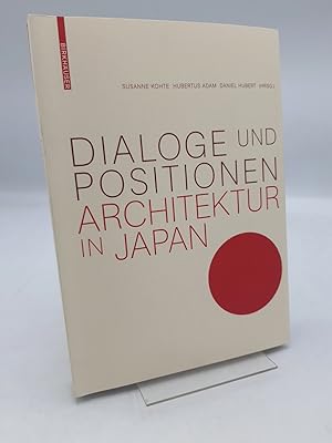 Dialoge und Positionen - Architektur in Japan