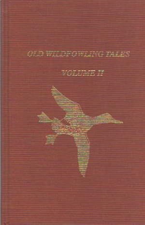 Immagine del venditore per Old Wildfowling Tales: Volume II venduto da David Foley Sporting Books