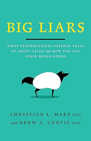 Immagine del venditore per Big Liars: The Pathological, Habitual, and Compulsive Deceivers in Our Midst venduto da moluna