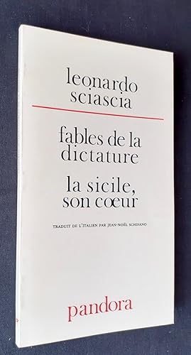 Fables de la dictature. La Sicile, son coeur. Feuillets de journal.