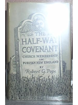 The Half-Way Covenant Church Membership in Puritan New England