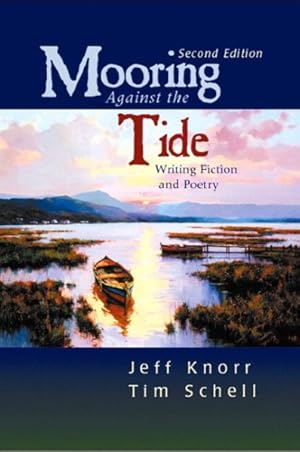 Seller image for Mooring Against The Tide : Writing Fiction And Poetry for sale by GreatBookPricesUK