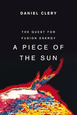 Imagen del vendedor de Piece of the Sun : The Quest for Fusion Energy a la venta por GreatBookPrices