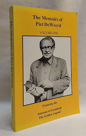 The Memoirs of Piet DeWeerd, Volume One, Featuring the Janssens of Arendonk the Golden Legend