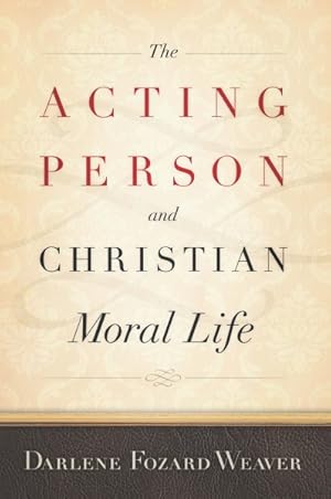 Imagen del vendedor de Acting Person and Christian Moral Life a la venta por GreatBookPrices