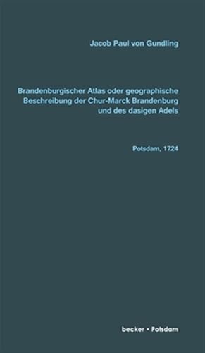 Imagen del vendedor de Brandenburgischer Atlas oder Geographische Beschreibung Der Chur-Marck Brandenburg Und des dasigen Adels -Language: german a la venta por GreatBookPrices