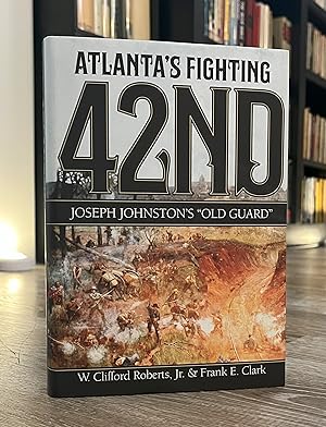 Atlanta's 42nd - Joseph Johnston's Old Guard