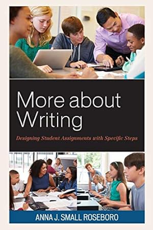 Seller image for More about Writing: Designing Student Assignments with Specific Steps for sale by -OnTimeBooks-