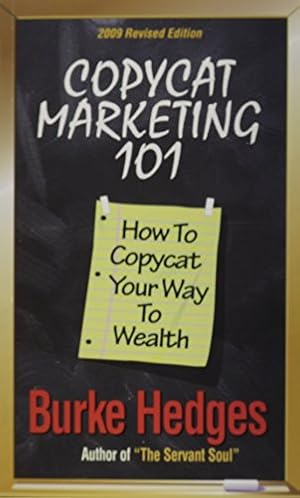 Image du vendeur pour Copycat Marketing 101: How to Copycat Your Way to Wealth mis en vente par -OnTimeBooks-