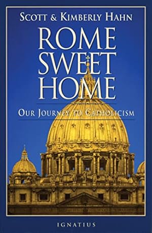 Imagen del vendedor de Rome Sweet Home: Our Journey to Catholicism a la venta por -OnTimeBooks-