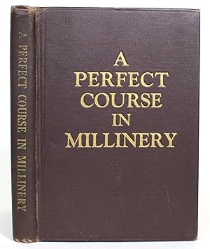 Bild des Verkufers fr A Perfect Course in Millinery zum Verkauf von Minotavros Books,    ABAC    ILAB