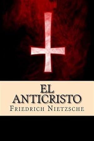 Imagen del vendedor de El anticristo/ The Antichrist -Language: spanish a la venta por GreatBookPrices