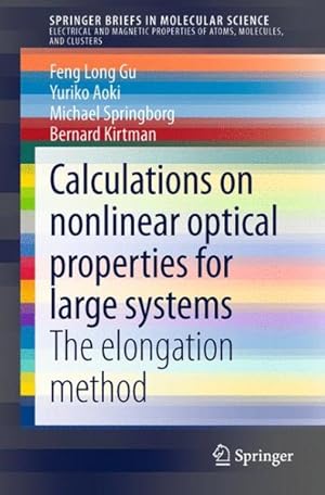 Bild des Verkufers fr Calculations on nonlinear optical properties for large systems : The elongation method zum Verkauf von GreatBookPrices