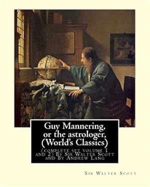 Image du vendeur pour Guy Mannering : Or, the Astrologer mis en vente par GreatBookPrices