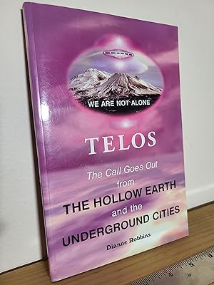 Seller image for Telos : The Call Goes Out from the Hollow Earth and the Underground Cities for sale by Losaw Service