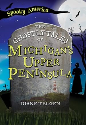 Seller image for Ghostly Tales of Michigan's Upper Peninsula for sale by GreatBookPrices