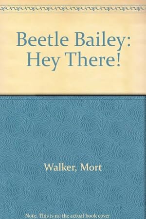 Seller image for Beetle Bailey: Hey There for sale by -OnTimeBooks-