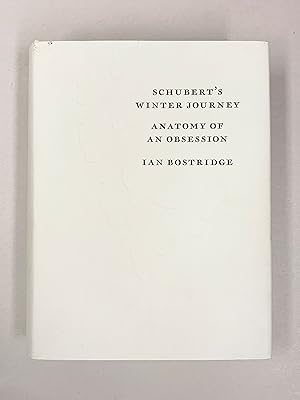 Imagen del vendedor de Schubert's Winter Journey Anatomy of an Obsession a la venta por Old New York Book Shop, ABAA