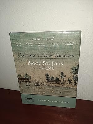 Seller image for Gateway to New Orleans: Bayou St. John, 1708-2018 for sale by AwardWinningBooks