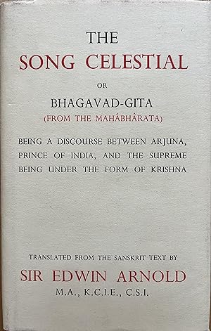 Bild des Verkufers fr The Song Celestial, or Bhagavad-Gita (From the Mahbhrata): Being a Discourse Between Arjuna, Prince of India, and the Supreme Being Under the Form of Krishna zum Verkauf von Object Relations, IOBA