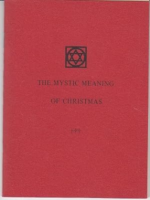 Seller image for The Mystic Meaning of Christmas [SCARCE] for sale by Monroe Bridge Books, MABA Member