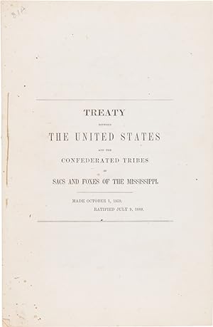 TREATY BETWEEN THE UNITED STATES AND THE CONFEDERATED TRIBES OF SACS AND FOXES OF THE MISSISSIPPI