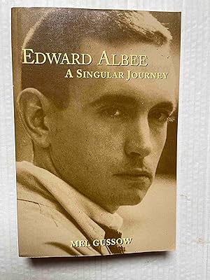 Edward Albee: A Singular Journey (Applause Books)