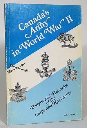 Immagine del venditore per Canada's Army in World War II: Badges and Histories of the Corps and Regiments venduto da Minotavros Books,    ABAC    ILAB