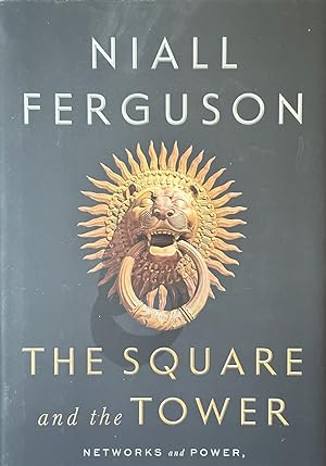Seller image for The Square and the Tower - Networks and Power, from the Freemasons to Facebook for sale by Dr.Bookman - Books Packaged in Cardboard