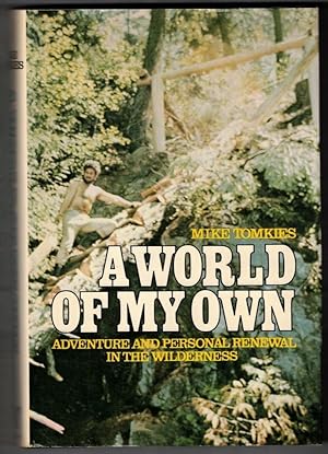 A World of My Own: Adventure and Personal Renewal in the Wilderness