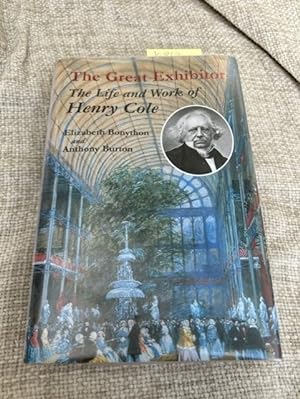 Seller image for The Great Exhibitor : The Life and Work of Henry Cole for sale by Anytime Books