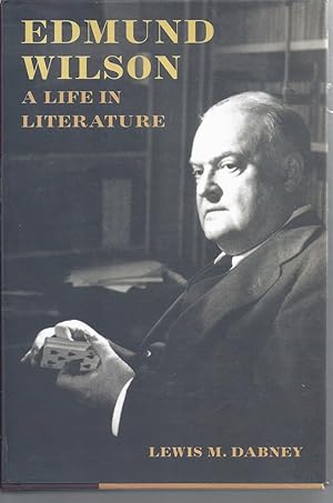 Immagine del venditore per Edmund Wilson A Life In Literature venduto da Willis Monie-Books, ABAA
