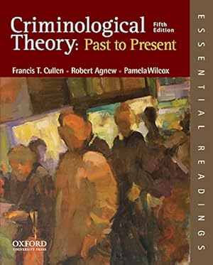 Image du vendeur pour Criminological Theory: Past to Present: Essential Readings mis en vente par -OnTimeBooks-