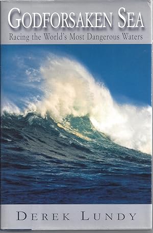 Seller image for Godforsaken Sea Racing the World's Most Dangerous Waters for sale by Willis Monie-Books, ABAA