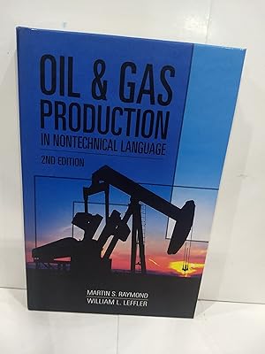 Oil & Gas Production in Nontechnical Language (SIGNED)