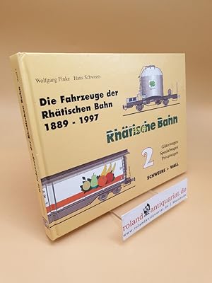 Die Fahrzeuge der Rhätischen Bahn; Bd. 2. Güterwagen, Spezialwagen, Privatwagen