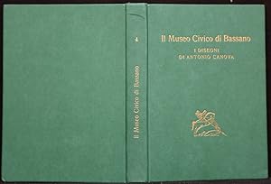 Il Museo Civico di Bassano. I Disegni di Antonio Canova. (= Cataloghi di raccolte d'arte, Band 4).