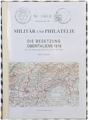 Die Besetzung Oberitaliens 1918 mit Gliederung und Feldpostämtern.
