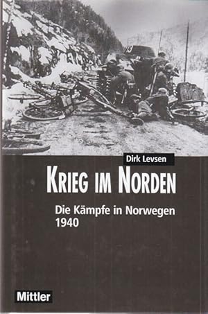 Image du vendeur pour Krieg im Norden. Die Kmpfe in Norwegen 1940. mis en vente par Altstadt Antiquariat Goslar