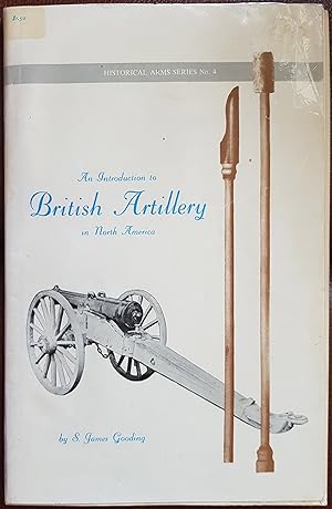 Image du vendeur pour An Introduction to British Artillery in North America mis en vente par Hanselled Books