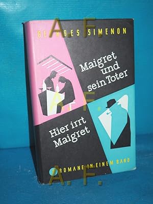 Seller image for Maigret und sein Toter, Hier irrt Maigret / 2 Titel in einem Band for sale by Antiquarische Fundgrube e.U.