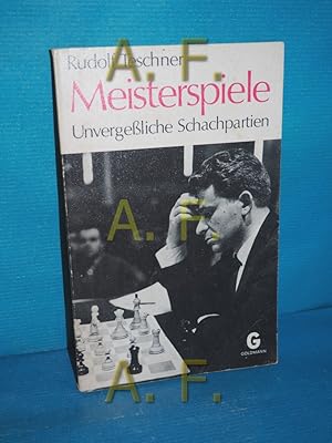 Bild des Verkufers fr Meisterspiele : unvergessl. Schachpartien Goldmanns gelbe Taschenbcher , Bd. 2590 zum Verkauf von Antiquarische Fundgrube e.U.