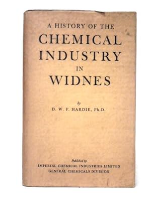 Seller image for A History of the Chemical Industry in Widnes for sale by World of Rare Books