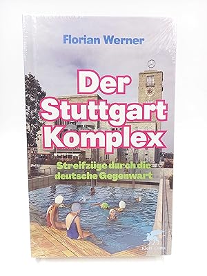 Der Stuttgart-Komplex Streifzüge durch die deutsche Gegenwart